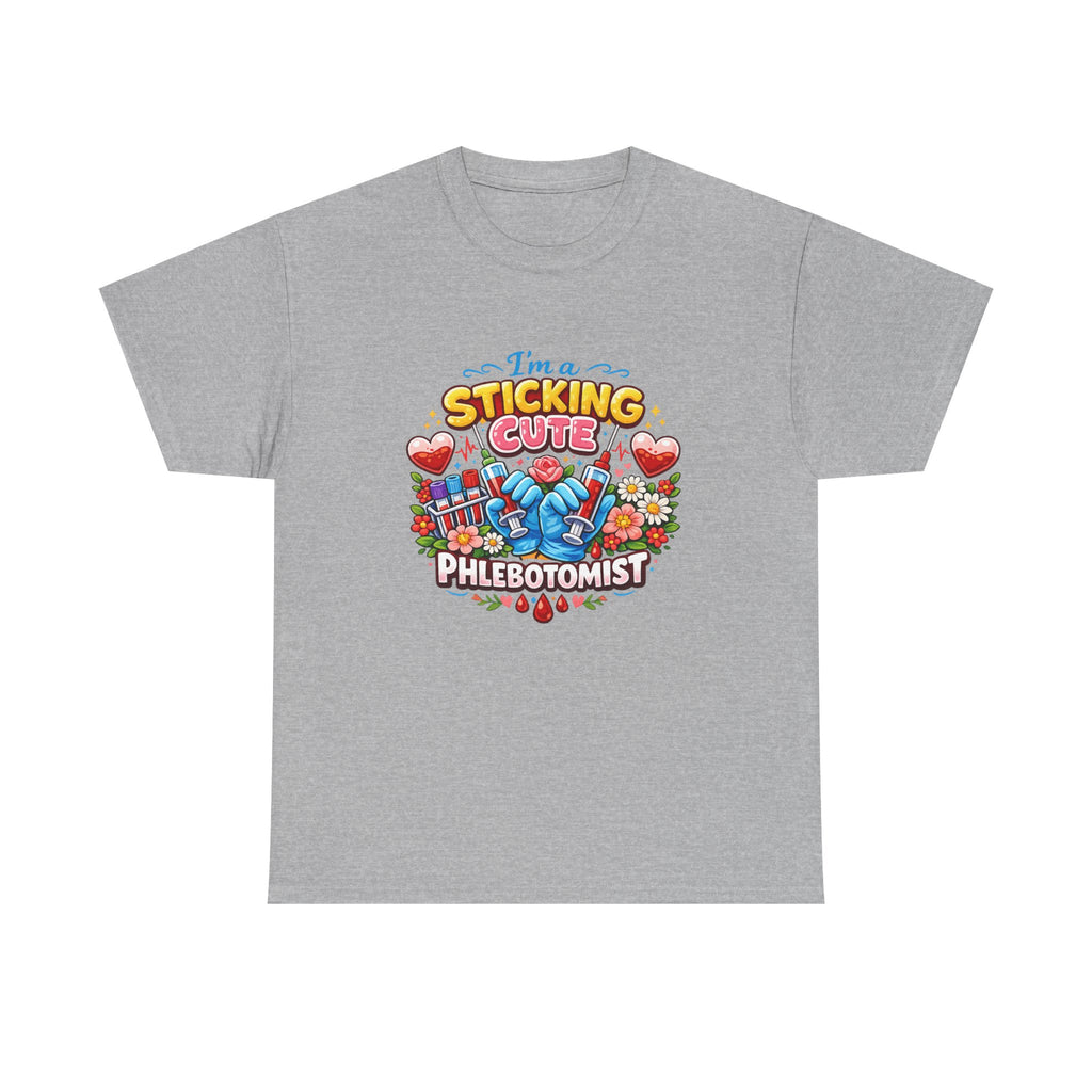 Sticking Cute Phlebotomist T-Shirt — Cute Phlebotomy Tee for Healthcare Workers