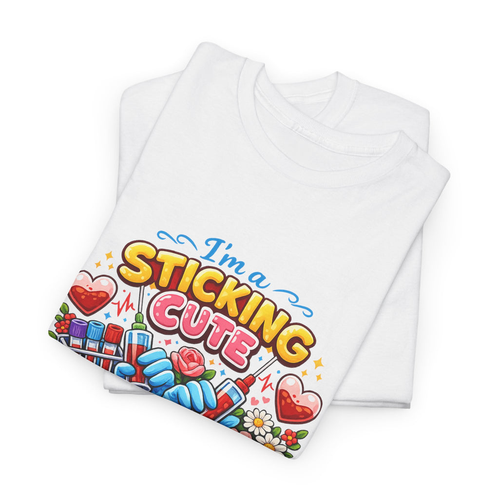 Sticking Cute Phlebotomist T-Shirt — Cute Phlebotomy Tee for Healthcare Workers