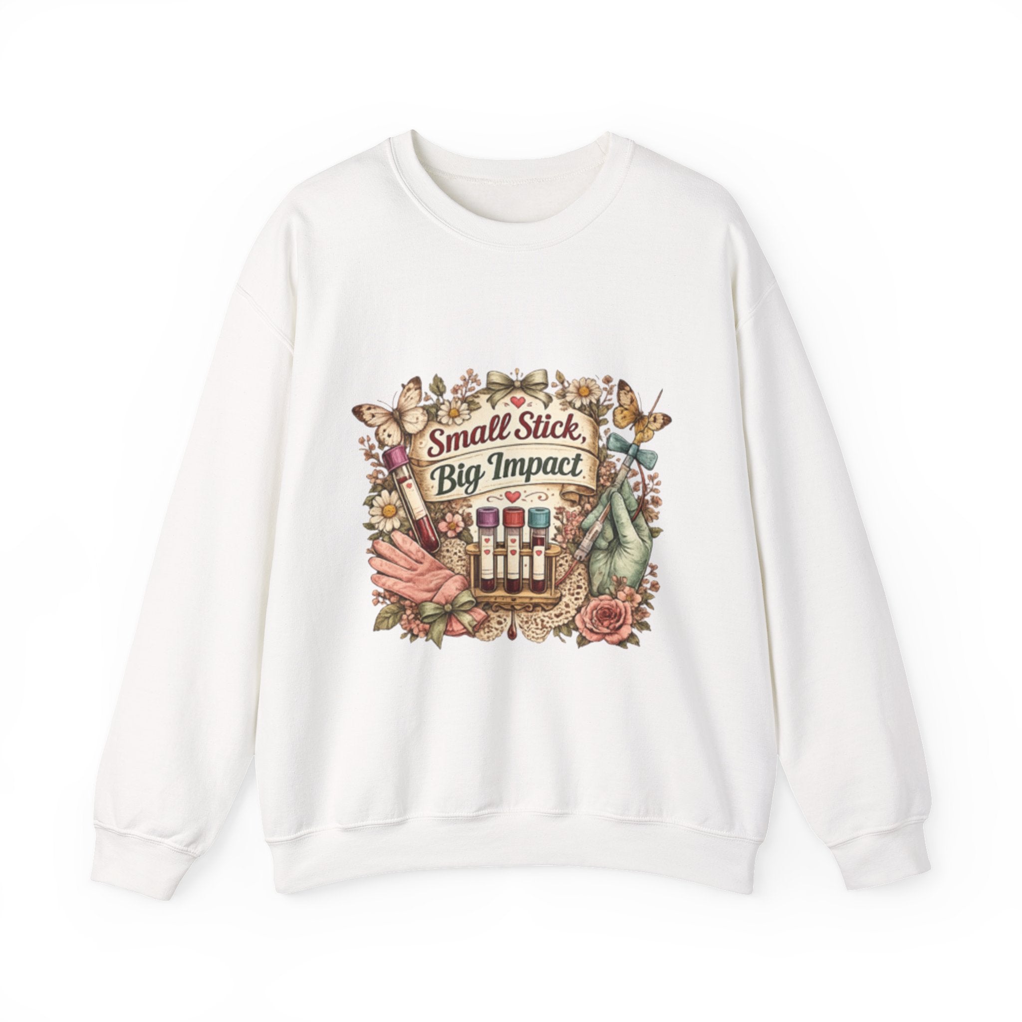 Phlebotomy Crewneck Sweatshirt — "Small Stick, Big Impact"