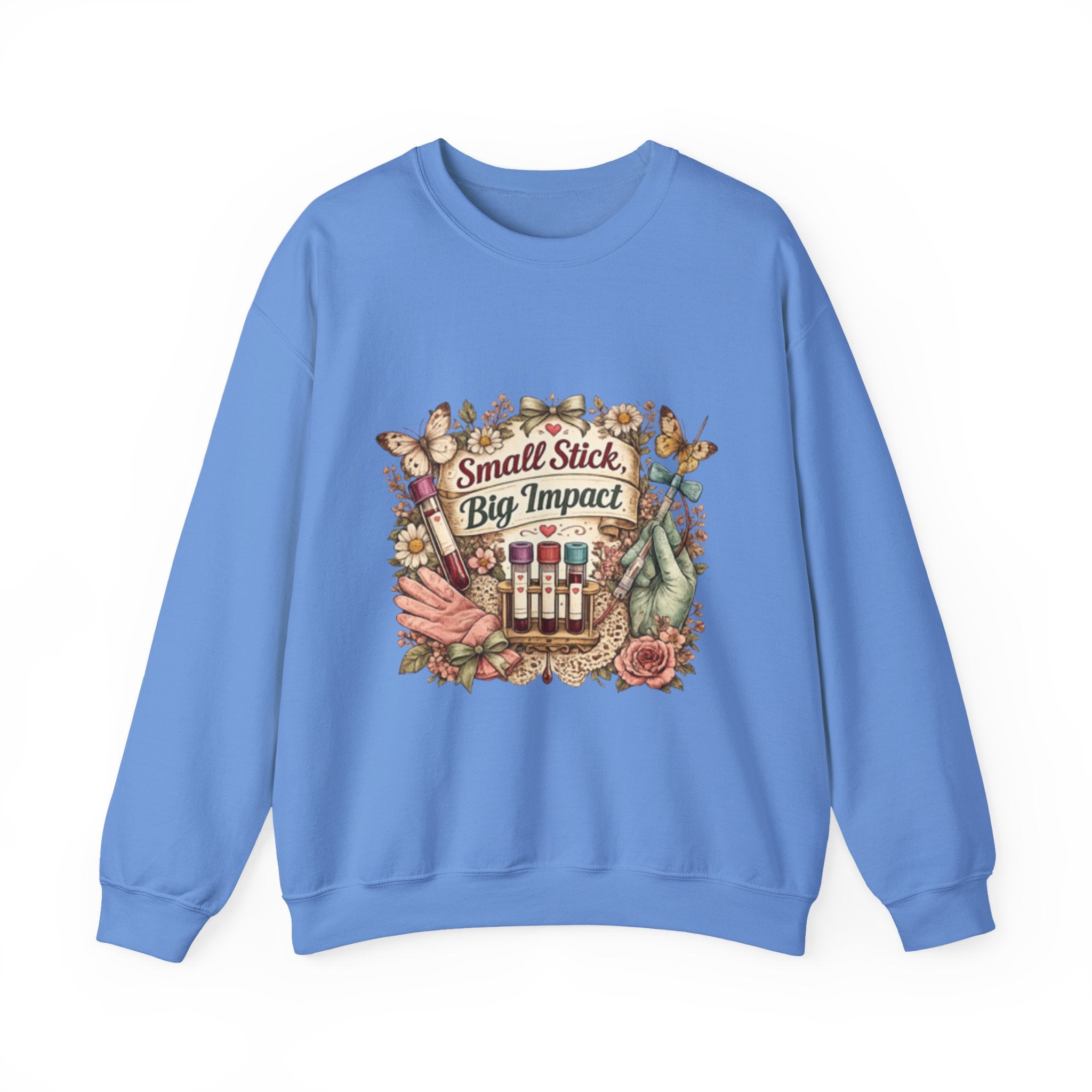 Phlebotomy Crewneck Sweatshirt — "Small Stick, Big Impact"