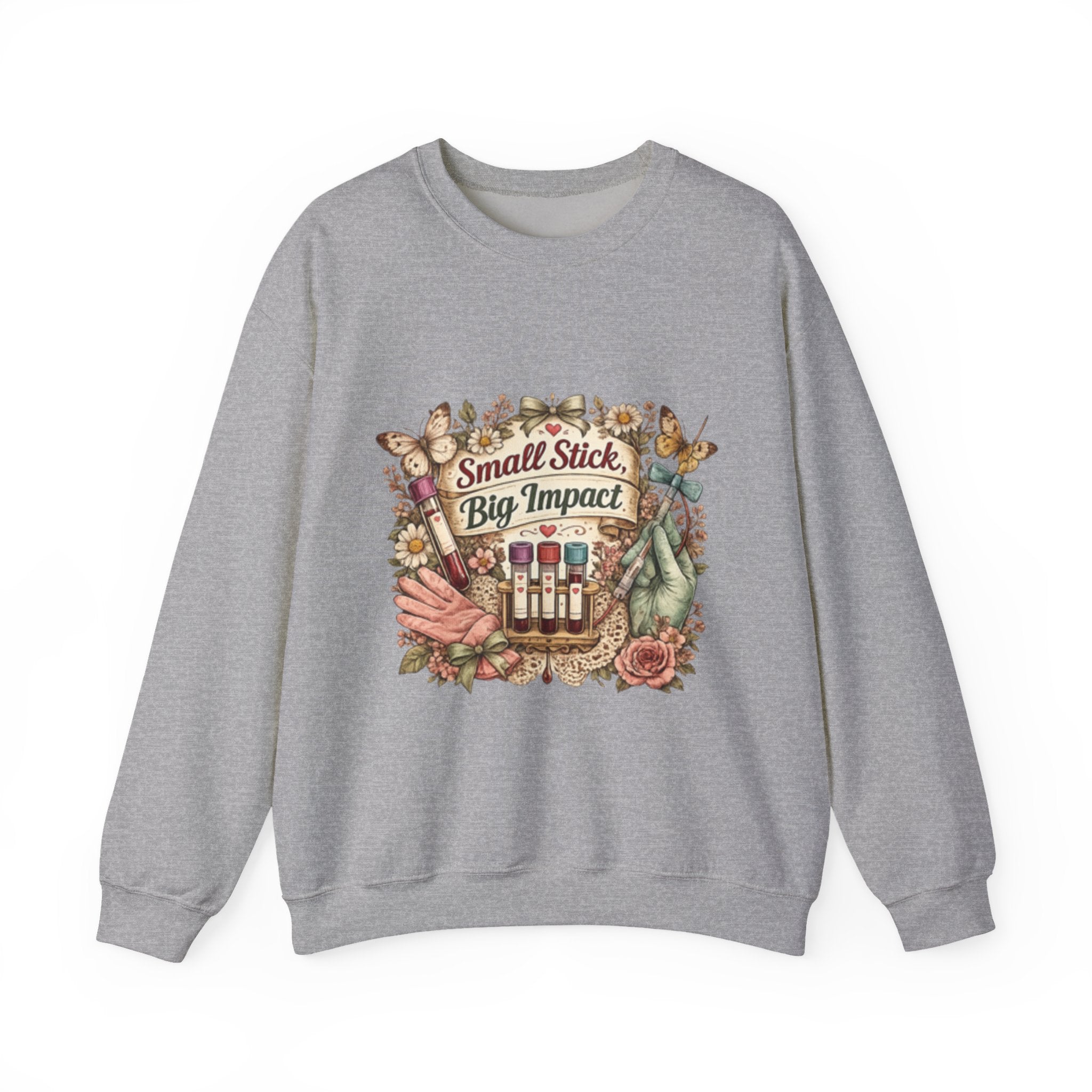 Phlebotomy Crewneck Sweatshirt — "Small Stick, Big Impact"