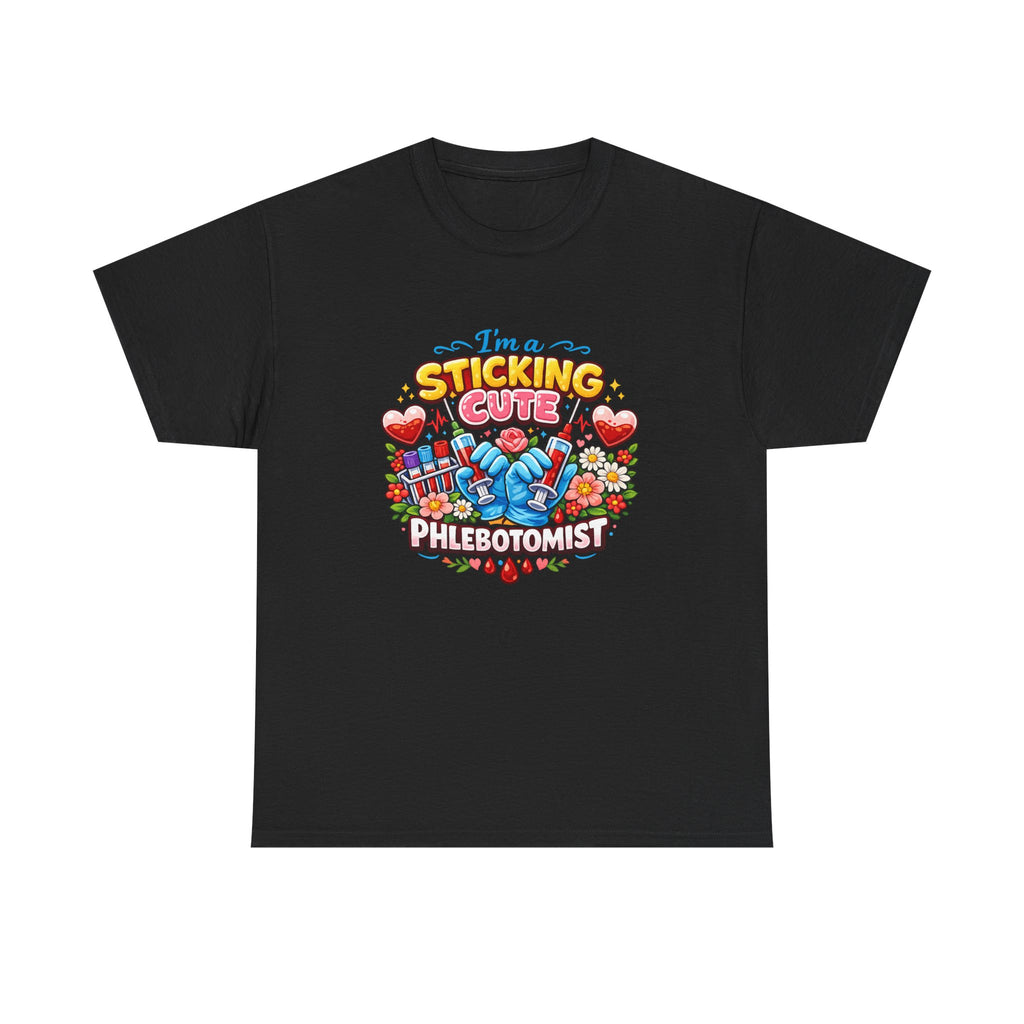 Sticking Cute Phlebotomist T-Shirt — Cute Phlebotomy Tee for Healthcare Workers